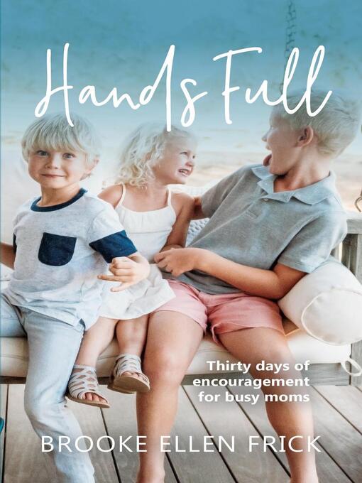 Title details for Hands Full by Brooke Ellen Frick - Available